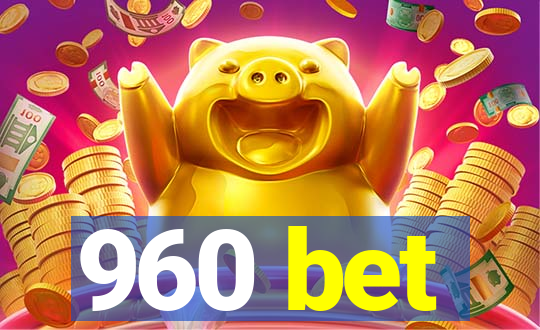 960 bet